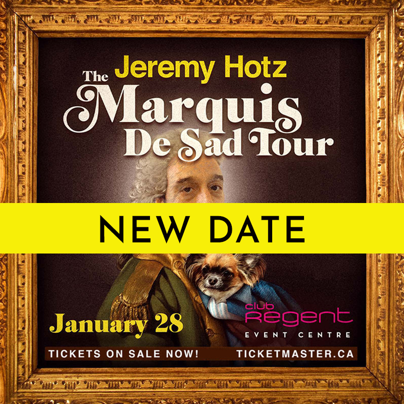 Jeremy Hotz Marquis de Sad Tour Casinos of Winnipeg