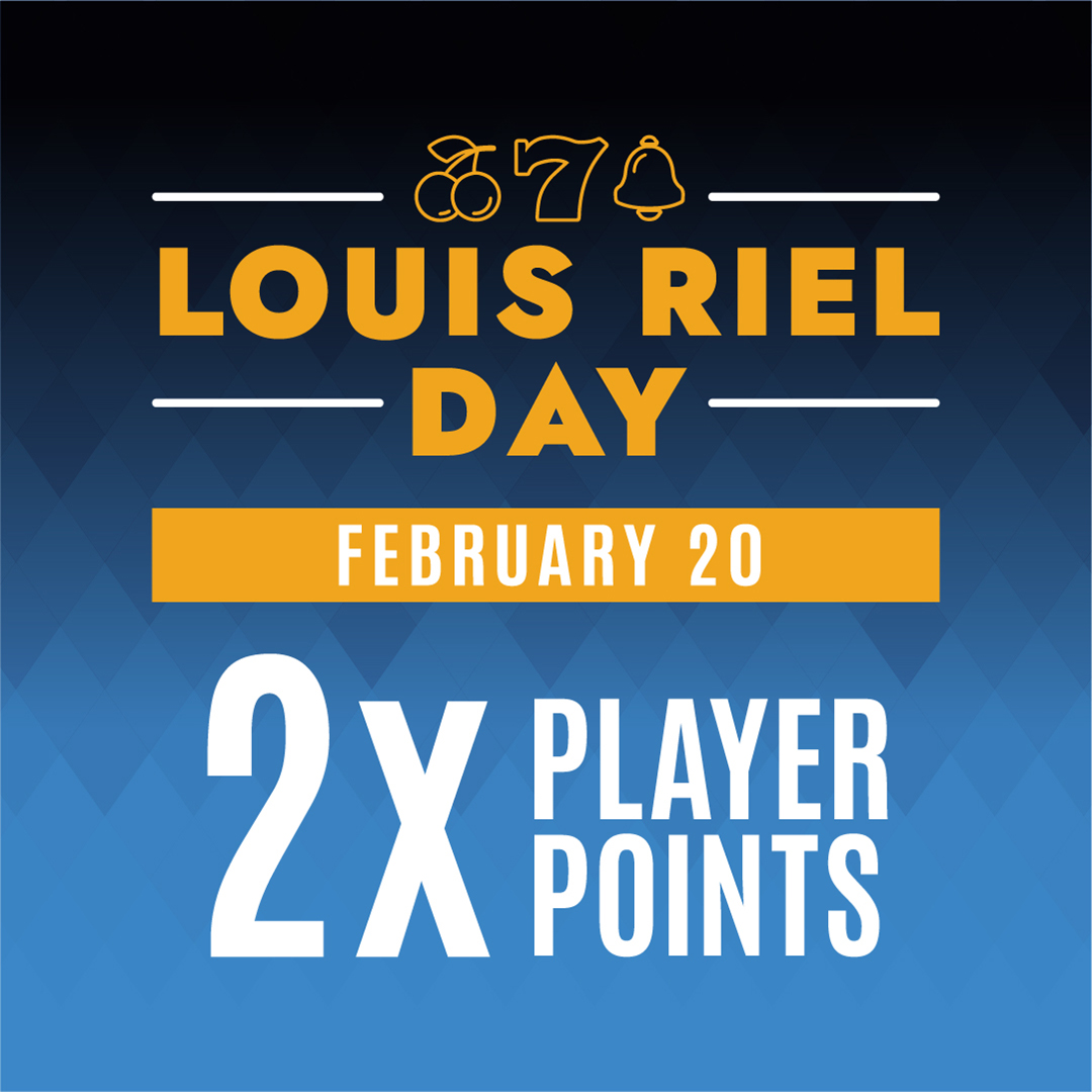 Louis Riel Day Casinos of Winnipeg