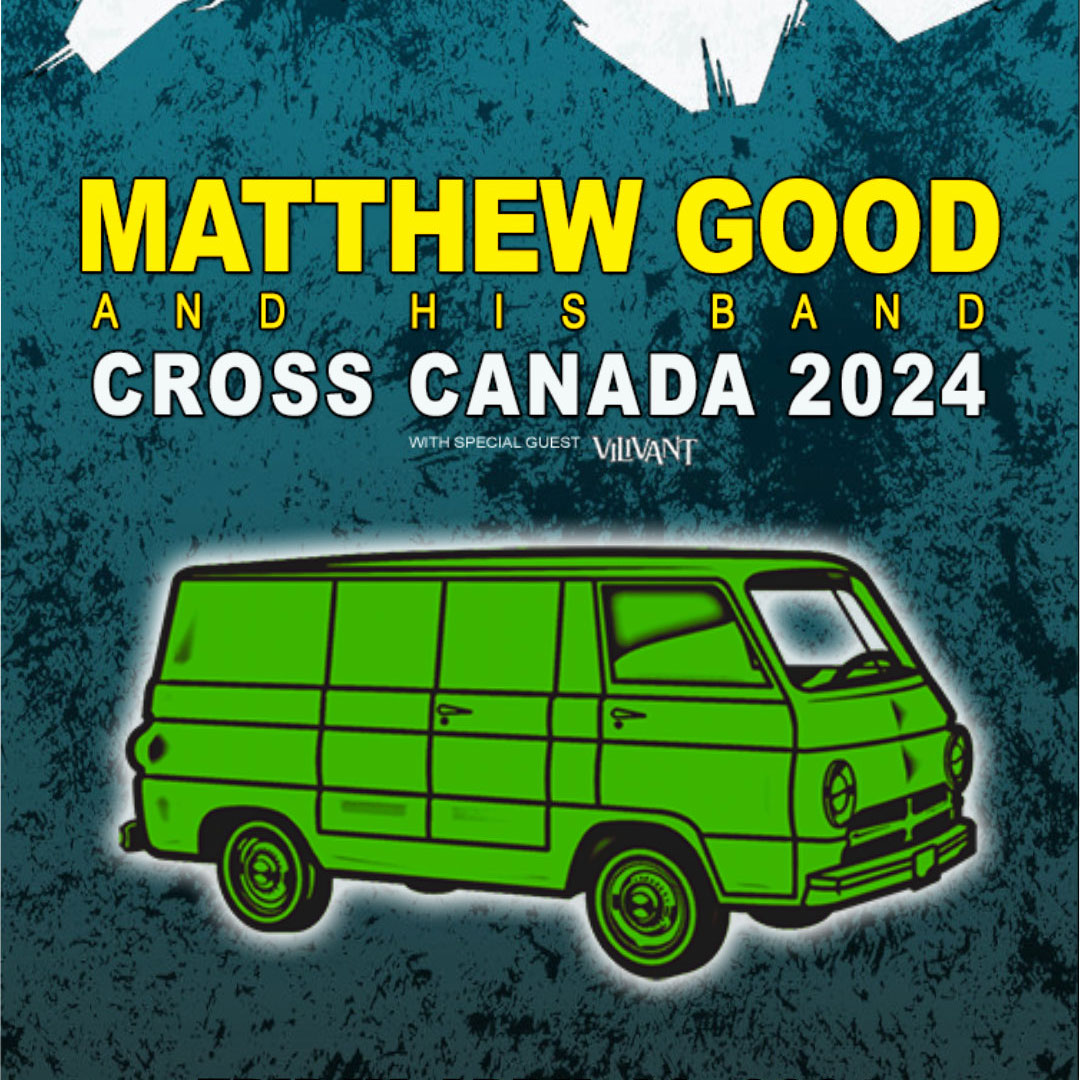 Matthew Good and his band. Cross Canada 2024. With Special guest Vilivant