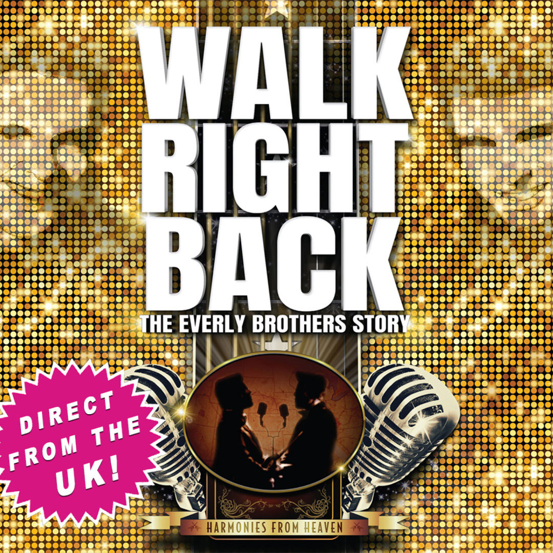 Walk Right Back - The Everly Brothers Story