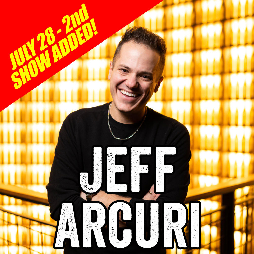 Portrait of JEFF ARCURI. Text: 2nd Show Added July 28th