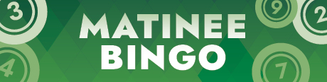 Matinee Bingo