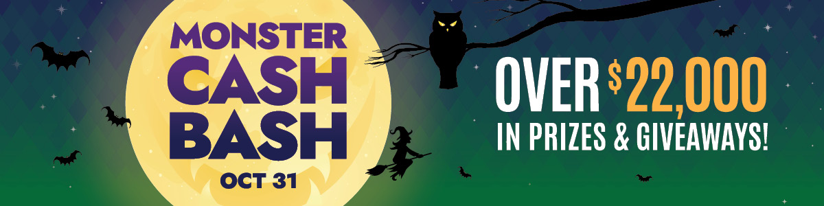 Monster Cash Bash Oct 31